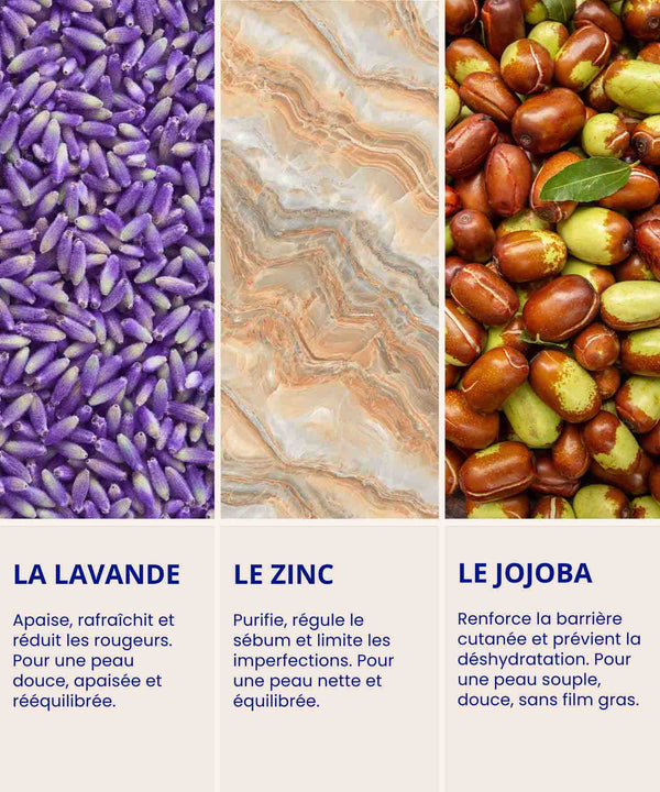 Key ingredients of IUM Paris Cleansing Gel: soothing lavender, purifying zinc and protective jojoba for soft, clean, rebalanced skin.